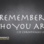 Remember Who You Are!