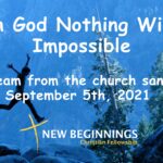 With God Nothing Will Be Impossible