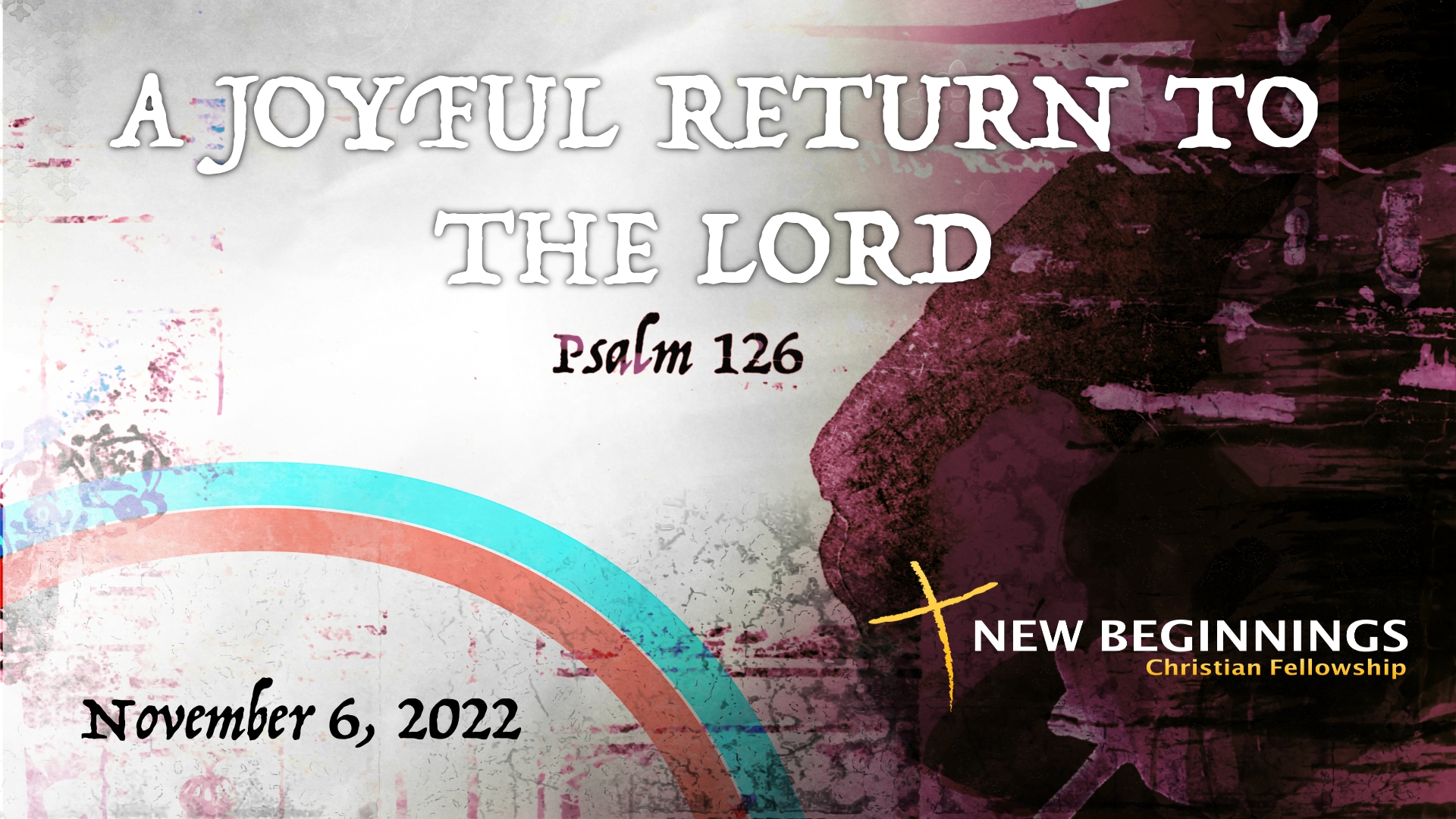 A Joyful Return to The Lord 