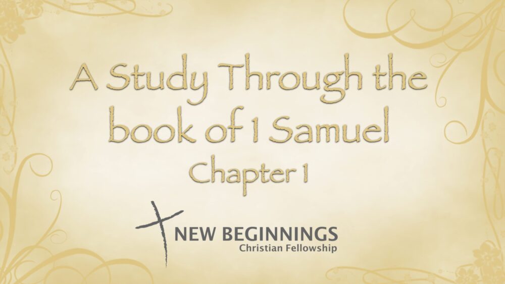A Study Through The Book of 1 Samuel – Chapter 1