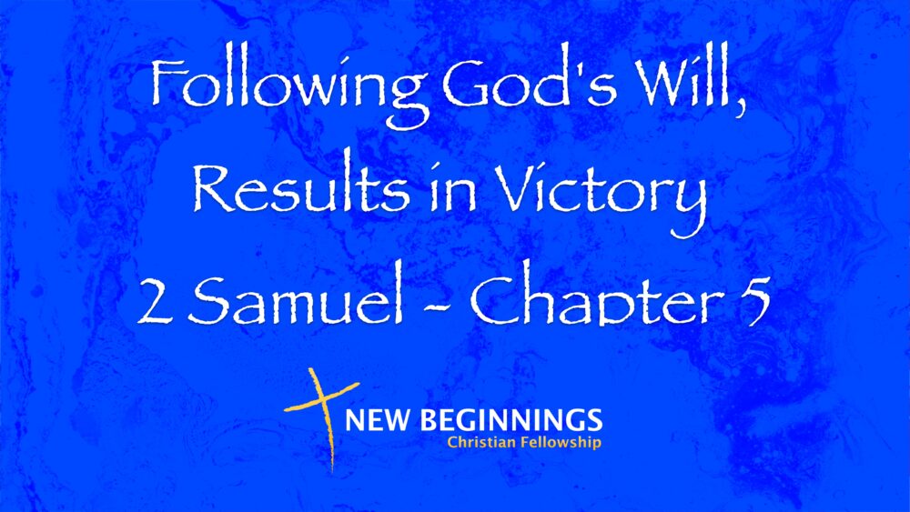 Following God’s Will, Results in Victory