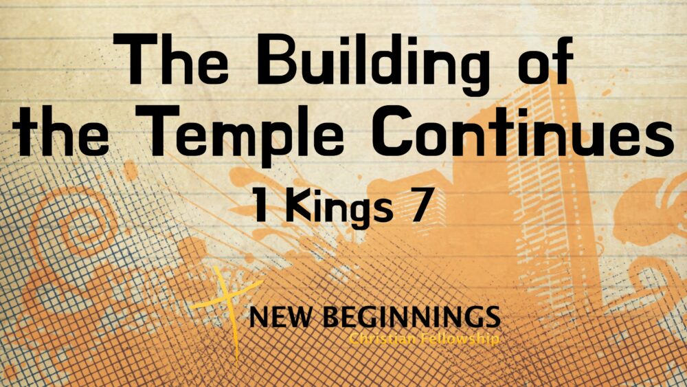 The Building of the Temple Continues