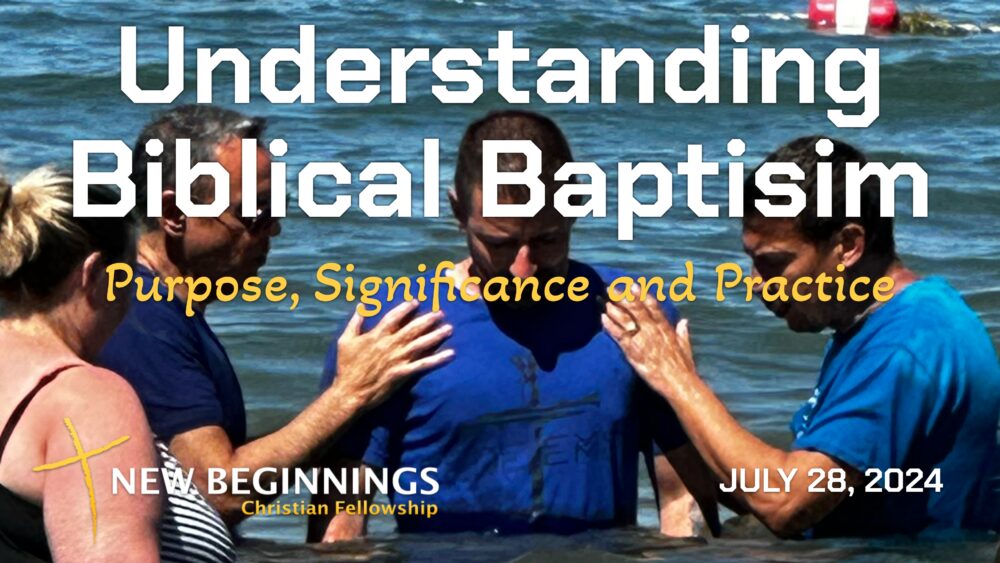 Understanding Biblical Baptism