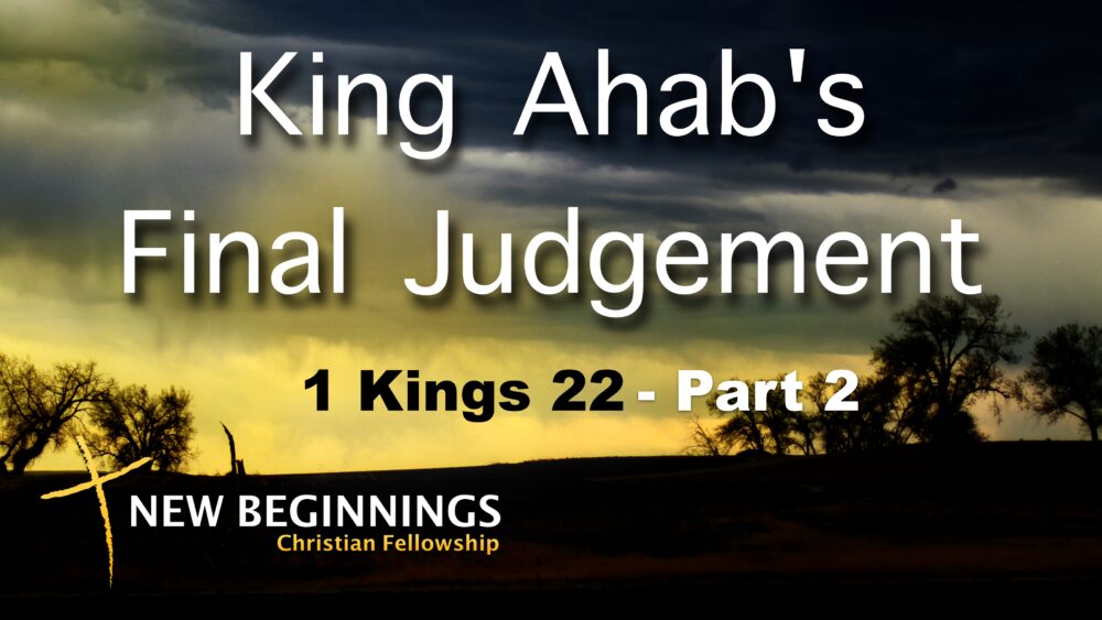 King Ahab’s  Final Judgement - Part 2