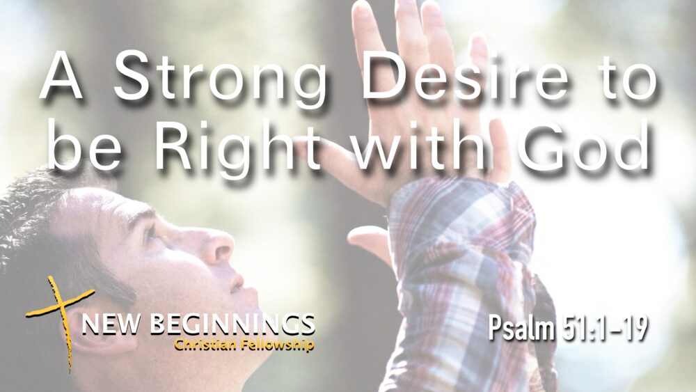 A Strong Desire to be Right with God