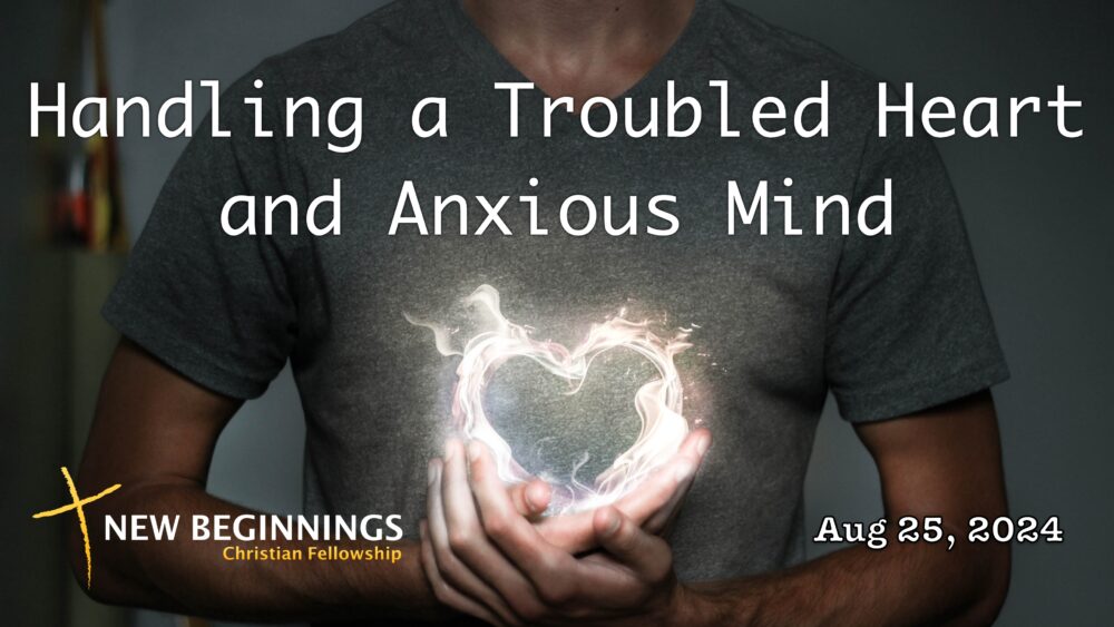 Handling a Troubled Heart and Anxious Mind Image