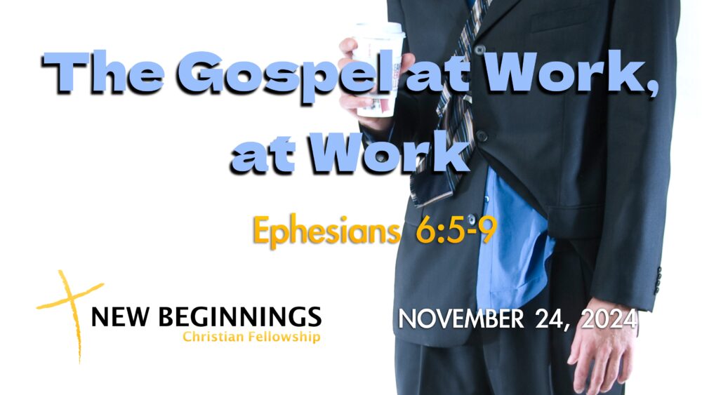 The Gospel at Work, at Work