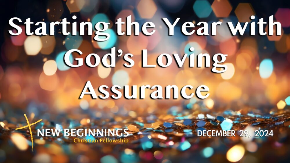 Starting the Year with God\'s Loving Assurance