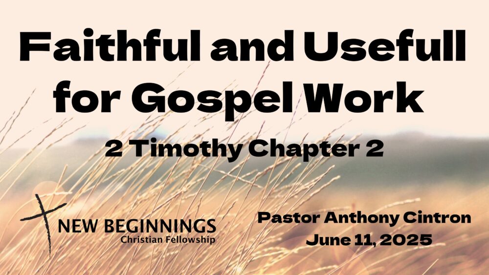 Faithful and Useful for Gospel Work
